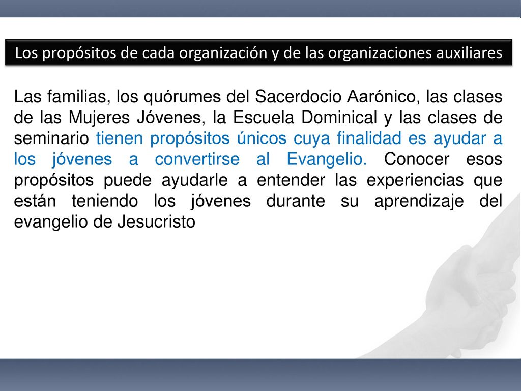 Los propósitos de cada organización y de las organizaciones auxiliares
