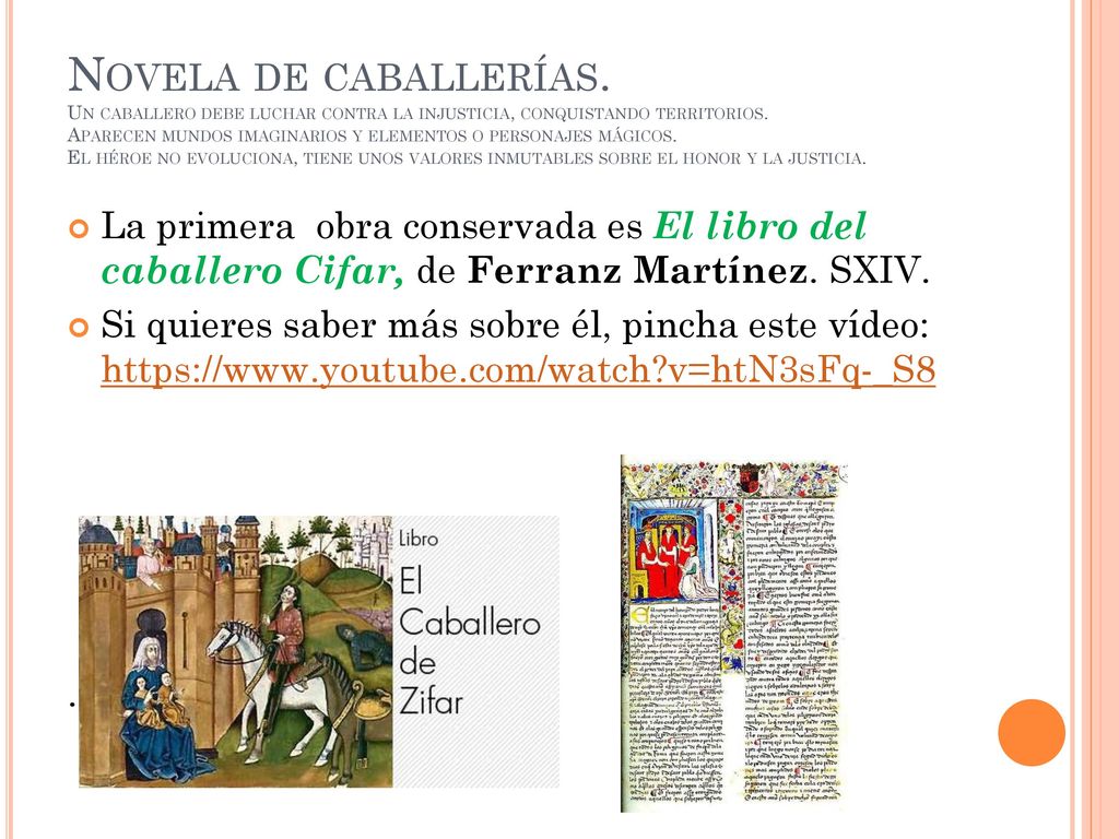 Novela de caballerías. Un caballero debe luchar contra la injusticia, conquistando territorios. Aparecen mundos imaginarios y elementos o personajes mágicos. El héroe no evoluciona, tiene unos valores inmutables sobre el honor y la justicia.