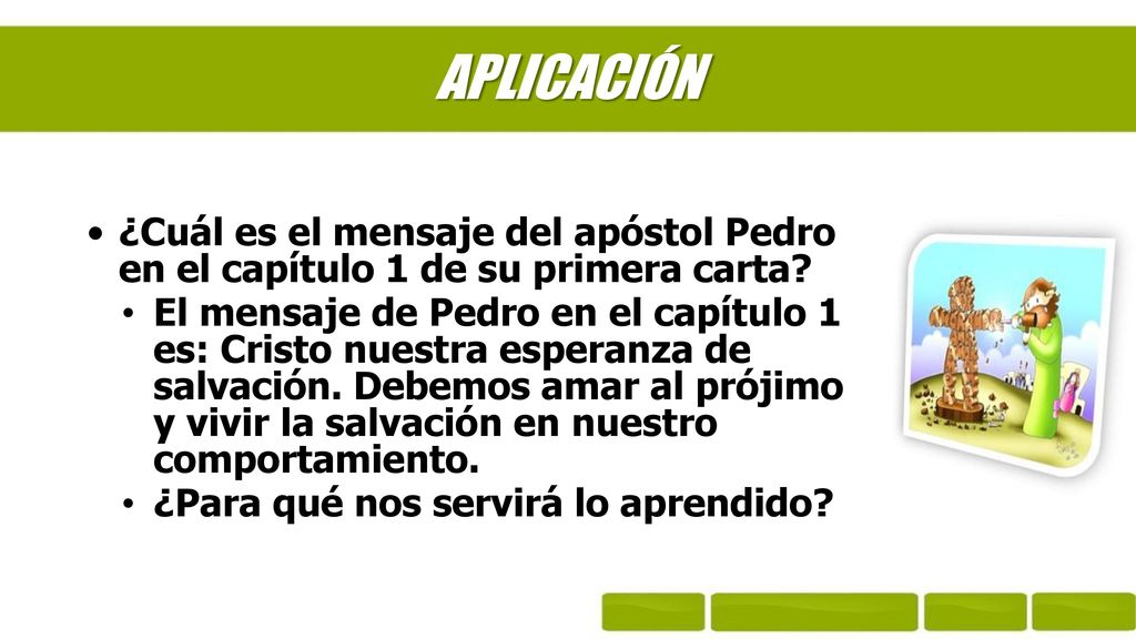 APLICACIÓN ¿Cuál es el mensaje del apóstol Pedro en el capítulo 1 de su primera carta