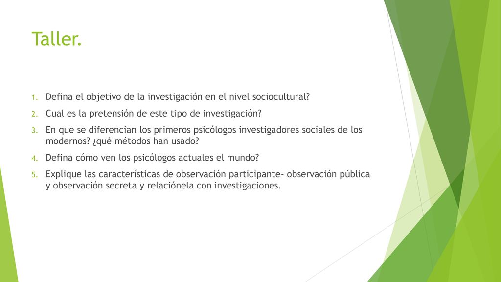 Taller. Defina el objetivo de la investigación en el nivel sociocultural Cual es la pretensión de este tipo de investigación