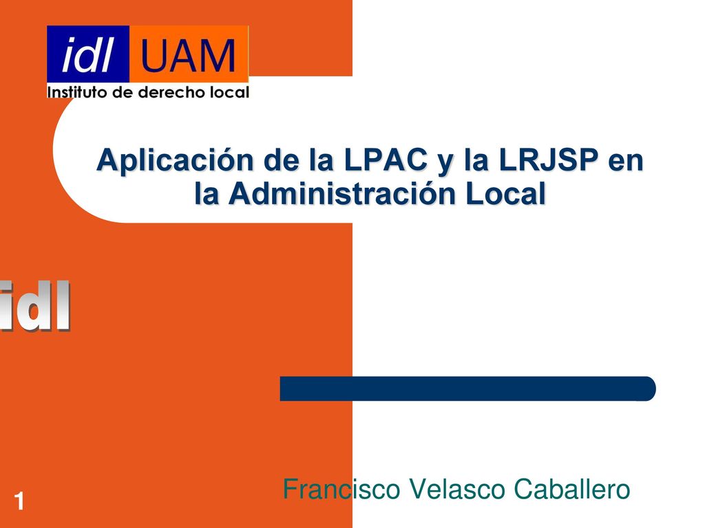 Aplicación de la LPAC y la LRJSP en la Administración Local