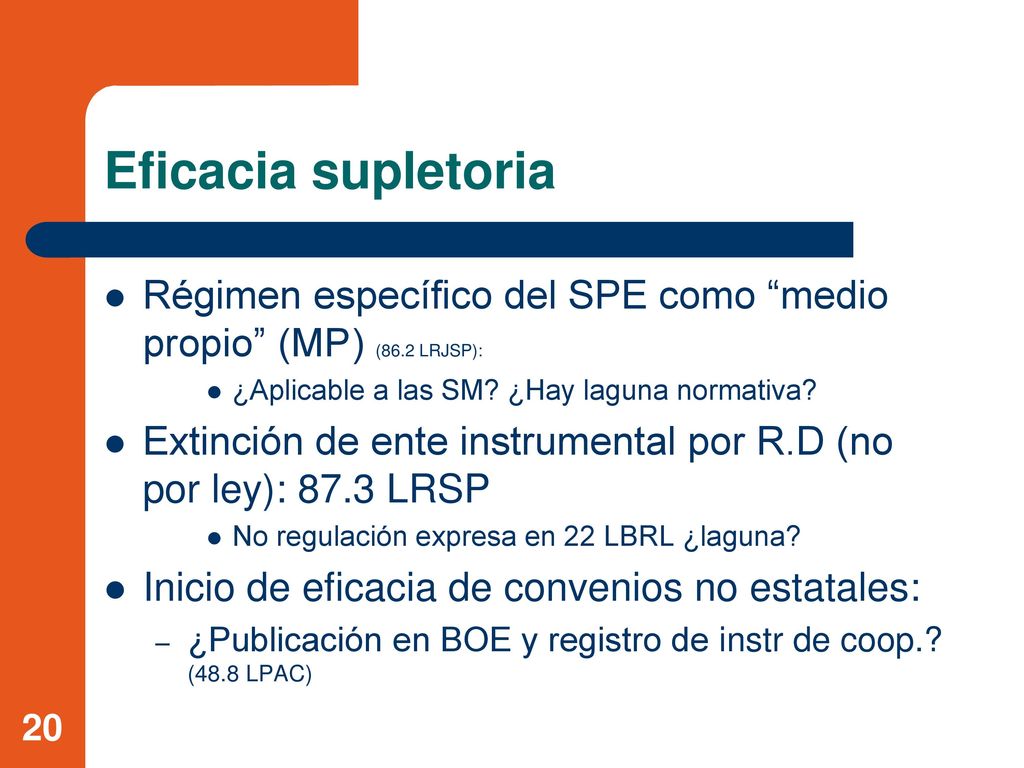 Eficacia supletoria Régimen específico del SPE como medio propio (MP) (86.2 LRJSP): ¿Aplicable a las SM ¿Hay laguna normativa