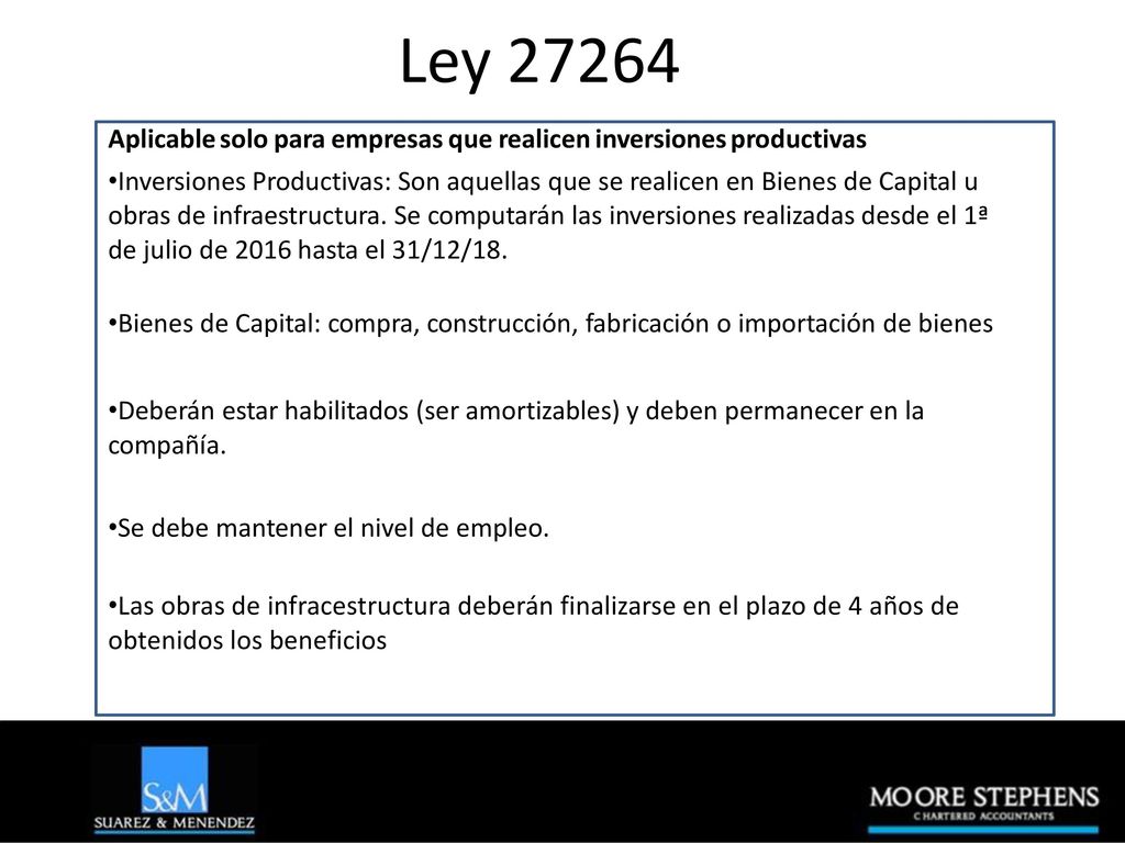 Ley Aplicable solo para empresas que realicen inversiones productivas.