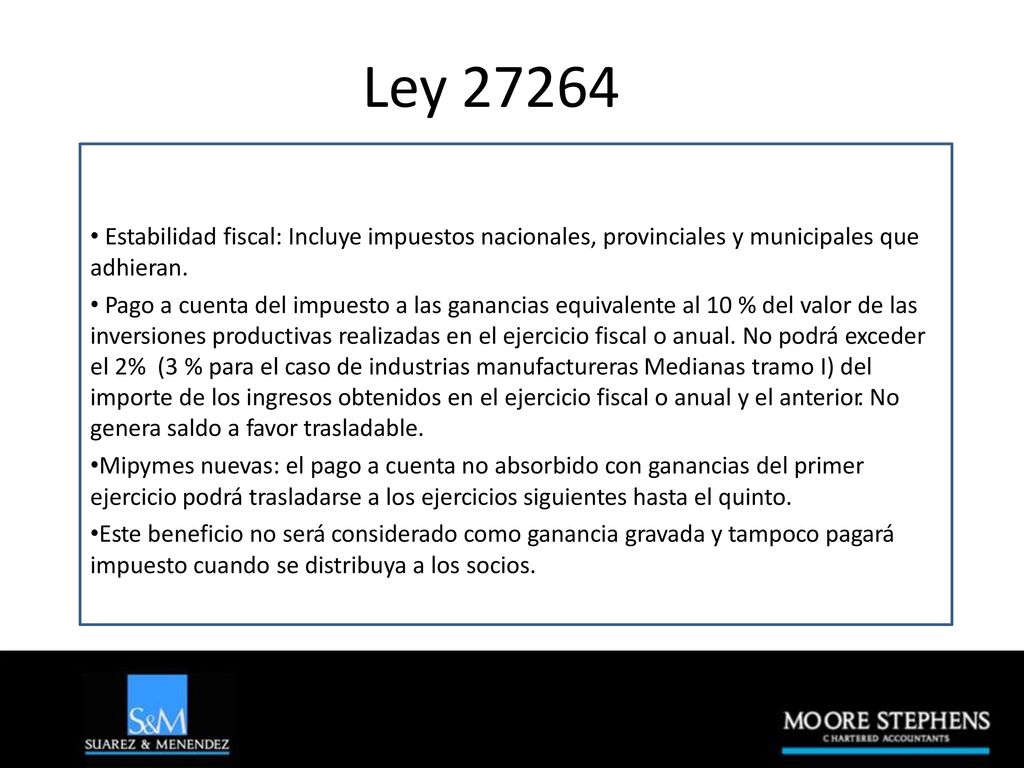 Ley Estabilidad fiscal: Incluye impuestos nacionales, provinciales y municipales que adhieran.
