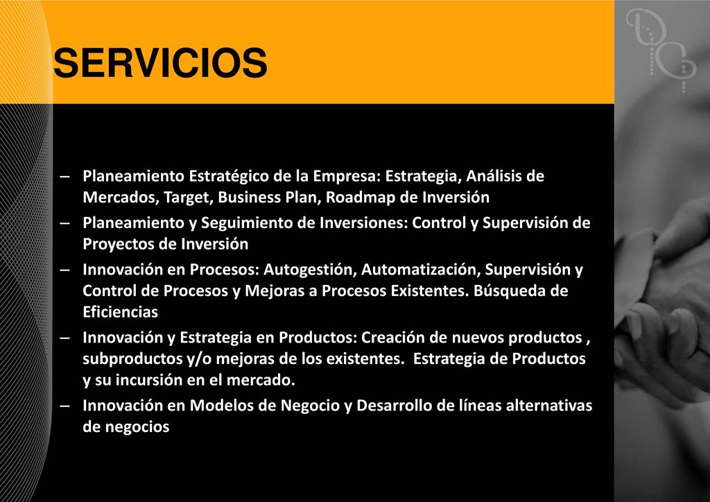 SERVICIOS Planeamiento Estratégico de la Empresa: Estrategia, Análisis de Mercados, Target, Business Plan, Roadmap de Inversión.
