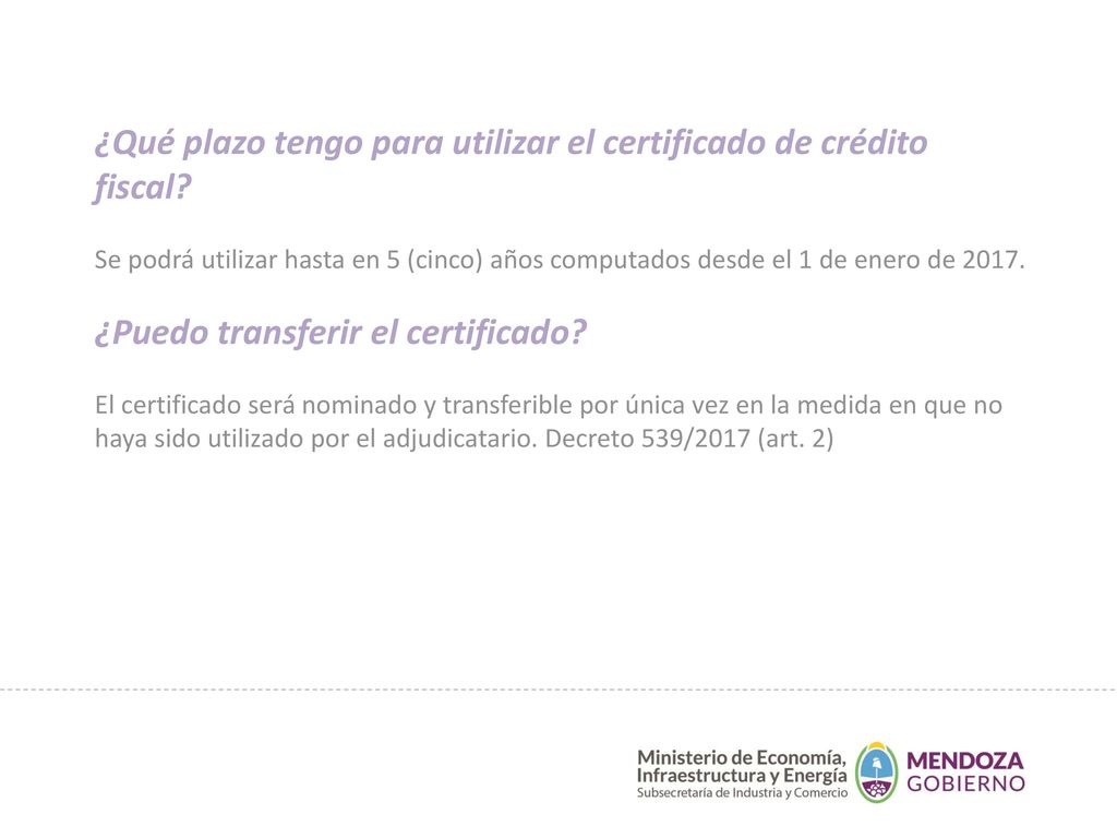 ¿Qué plazo tengo para utilizar el certificado de crédito fiscal