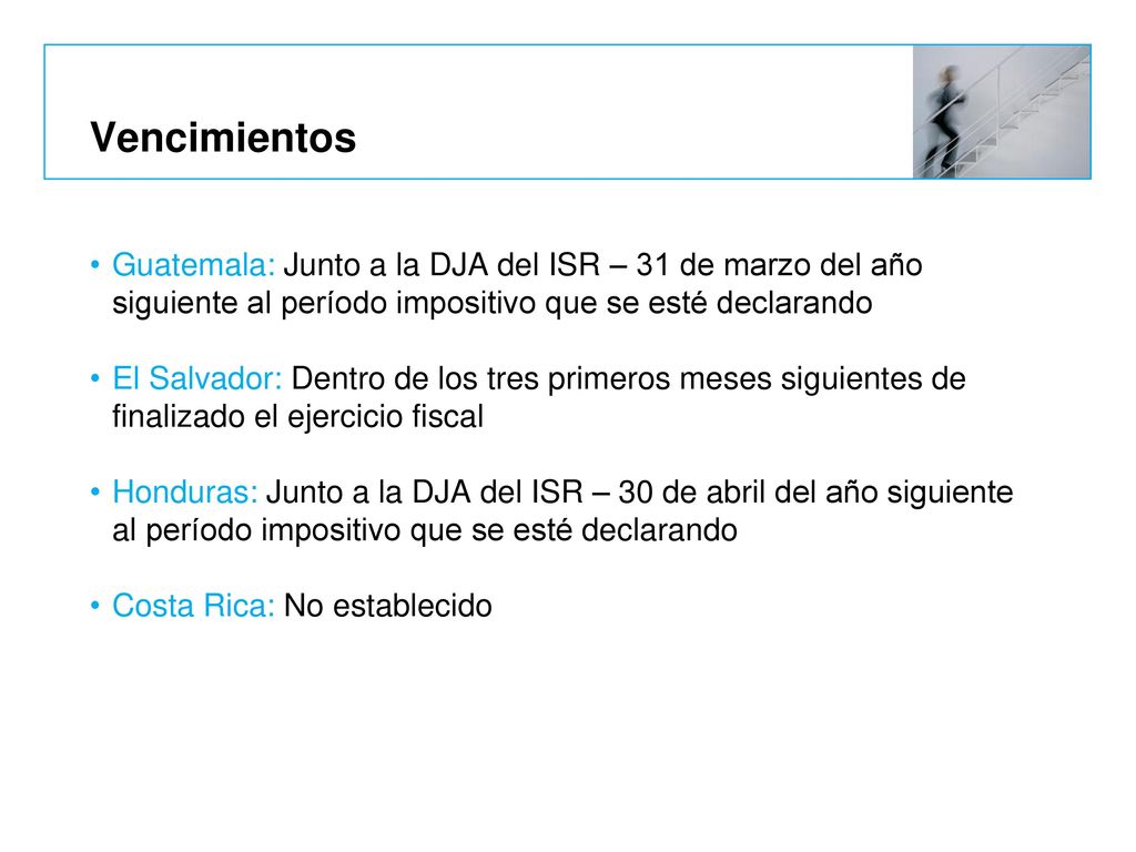 Vencimientos Guatemala: Junto a la DJA del ISR – 31 de marzo del año siguiente al período impositivo que se esté declarando.