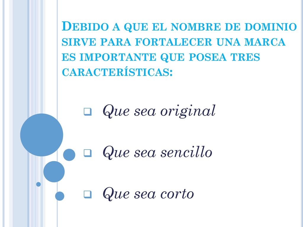 Que sea original Que sea sencillo Que sea corto