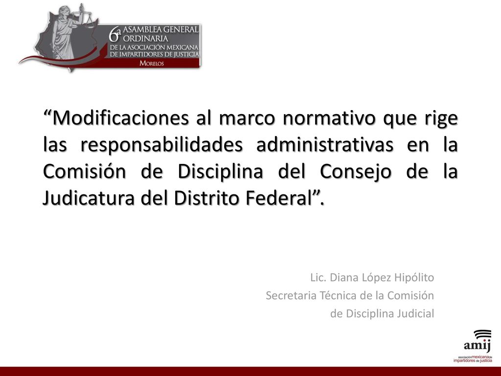 Modificaciones al marco normativo que rige las responsabilidades administrativas en la Comisión de Disciplina del Consejo de la Judicatura del Distrito Federal .