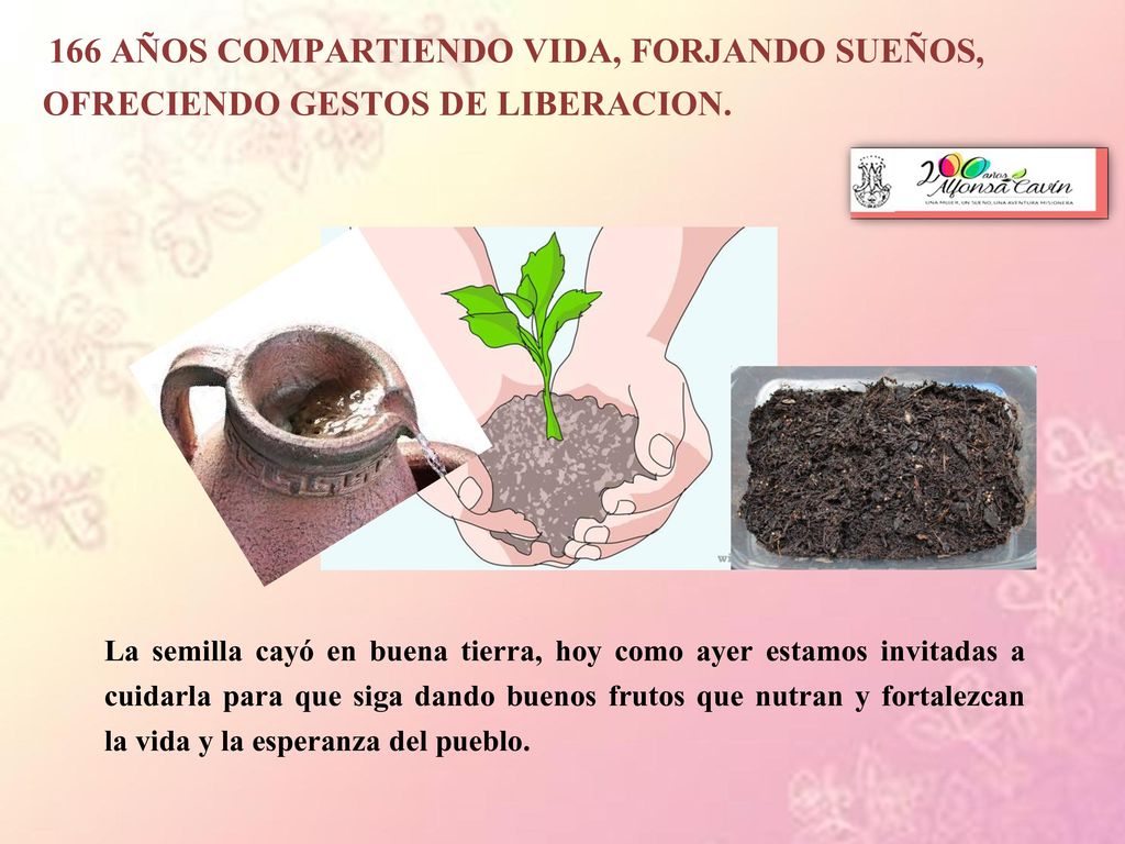 166 AÑOS COMPARTIENDO VIDA, FORJANDO SUEÑOS, OFRECIENDO GESTOS DE LIBERACION.