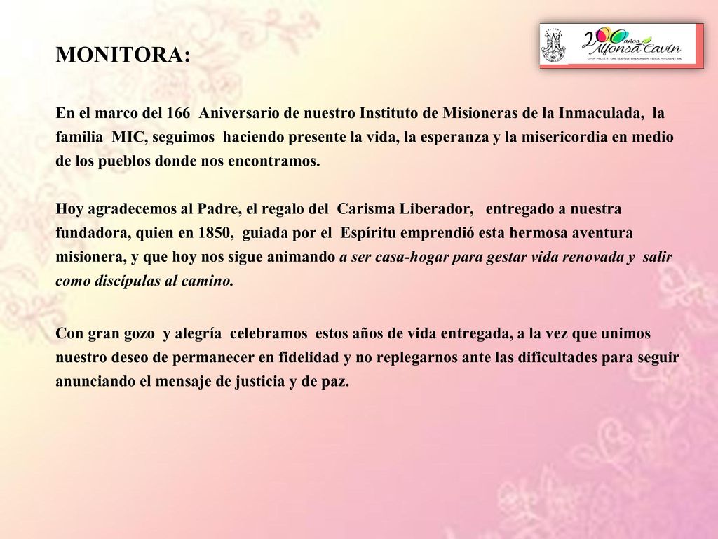 MONITORA: En el marco del 166 Aniversario de nuestro Instituto de Misioneras de la Inmaculada, la familia MIC, seguimos haciendo presente la vida, la esperanza y la misericordia en medio de los pueblos donde nos encontramos.