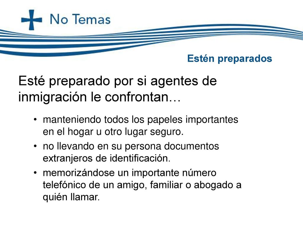 Esté preparado por si agentes de inmigración le confrontan…