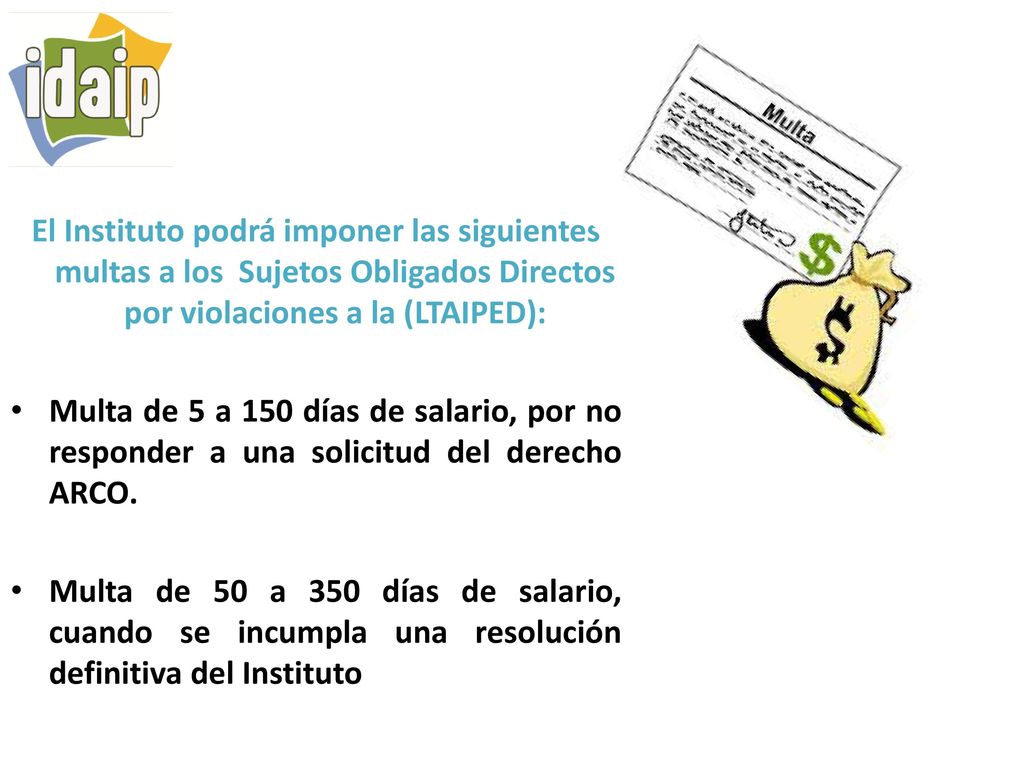 El Instituto podrá imponer las siguientes multas a los Sujetos Obligados Directos por violaciones a la (LTAIPED):