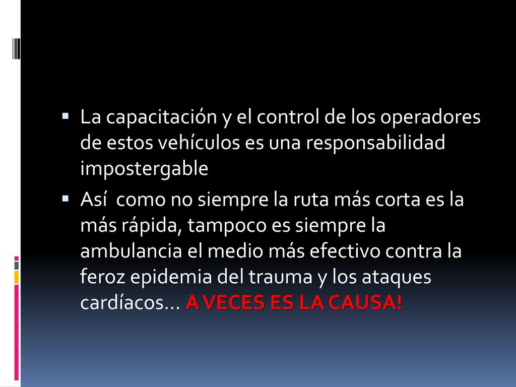 La capacitación y el control de los operadores de estos vehículos es una responsabilidad impostergable
