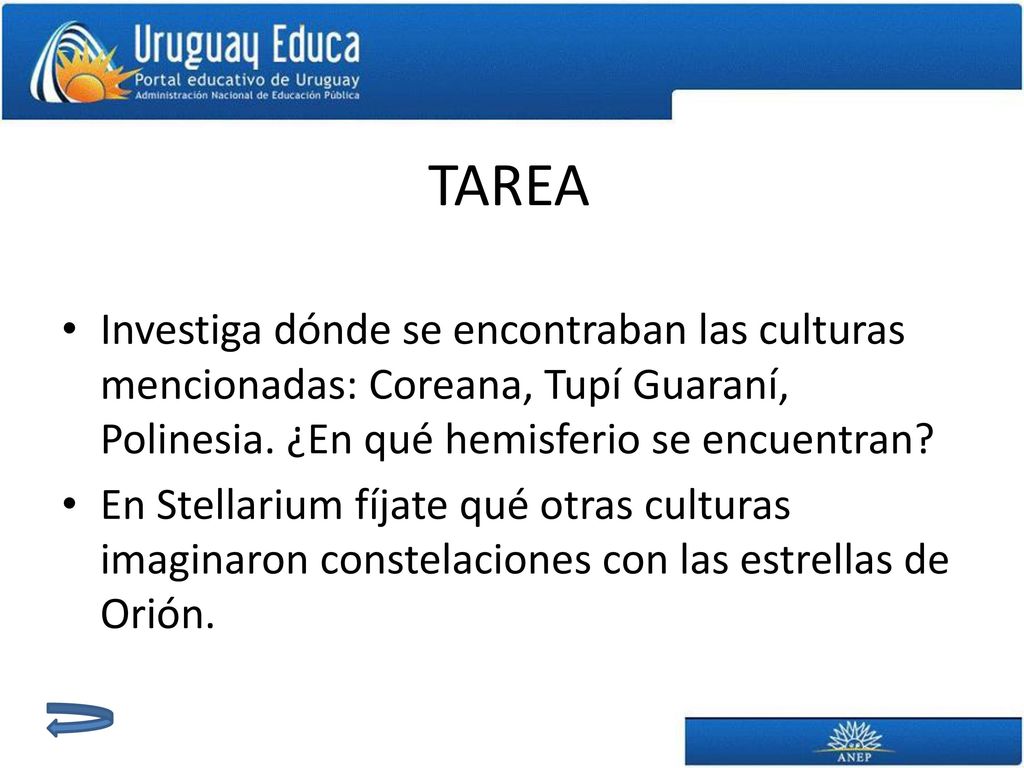 TAREA Investiga dónde se encontraban las culturas mencionadas: Coreana, Tupí Guaraní, Polinesia. ¿En qué hemisferio se encuentran