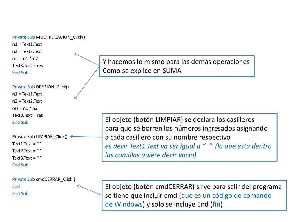 Y hacemos lo mismo para las demás operaciones Como se explico en SUMA