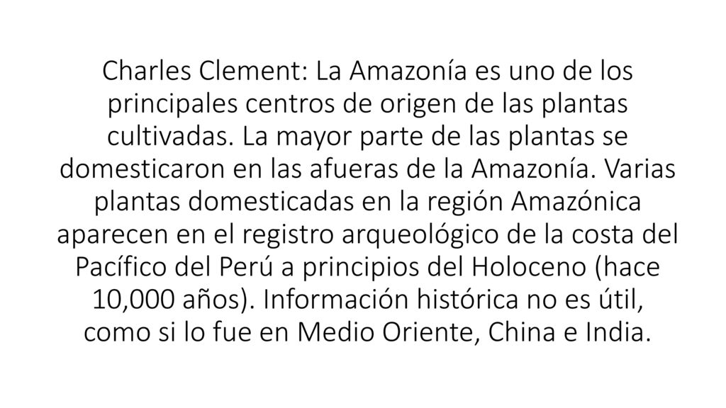 Charles Clement: La Amazonía es uno de los principales centros de origen de las plantas cultivadas.