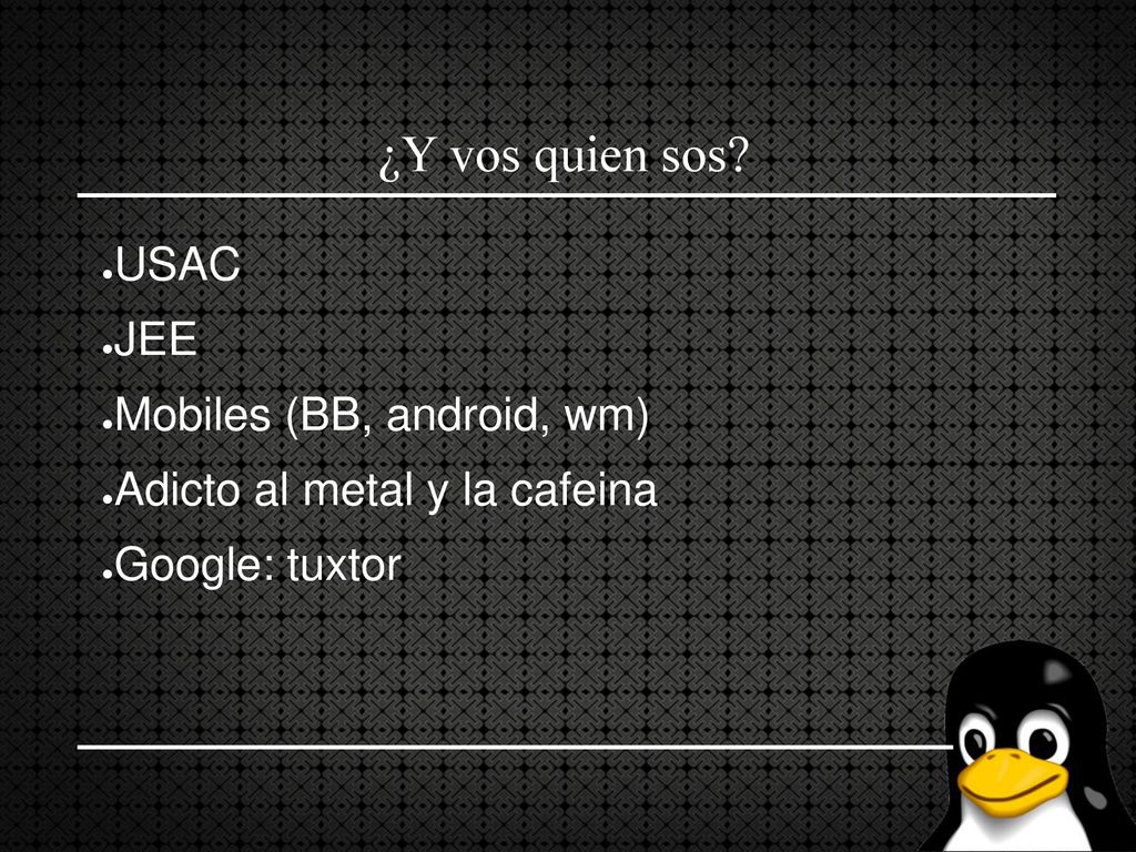 ¿Y vos quien sos USAC JEE Mobiles (BB, android, wm)