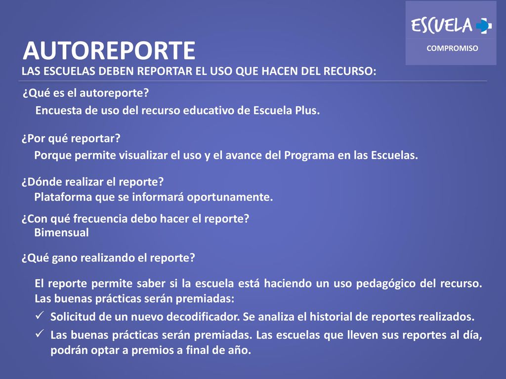 AUTOREPORTE LAS ESCUELAS DEBEN REPORTAR EL USO QUE HACEN DEL RECURSO: