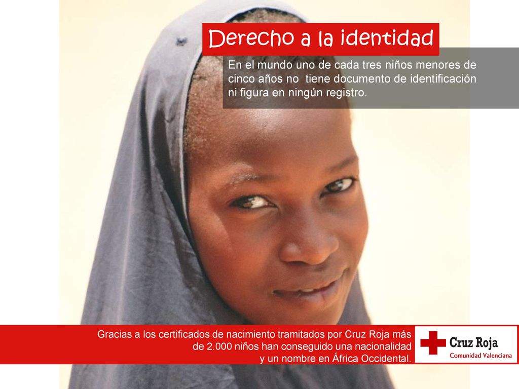 Derecho a la identidad En el mundo uno de cada tres niños menores de