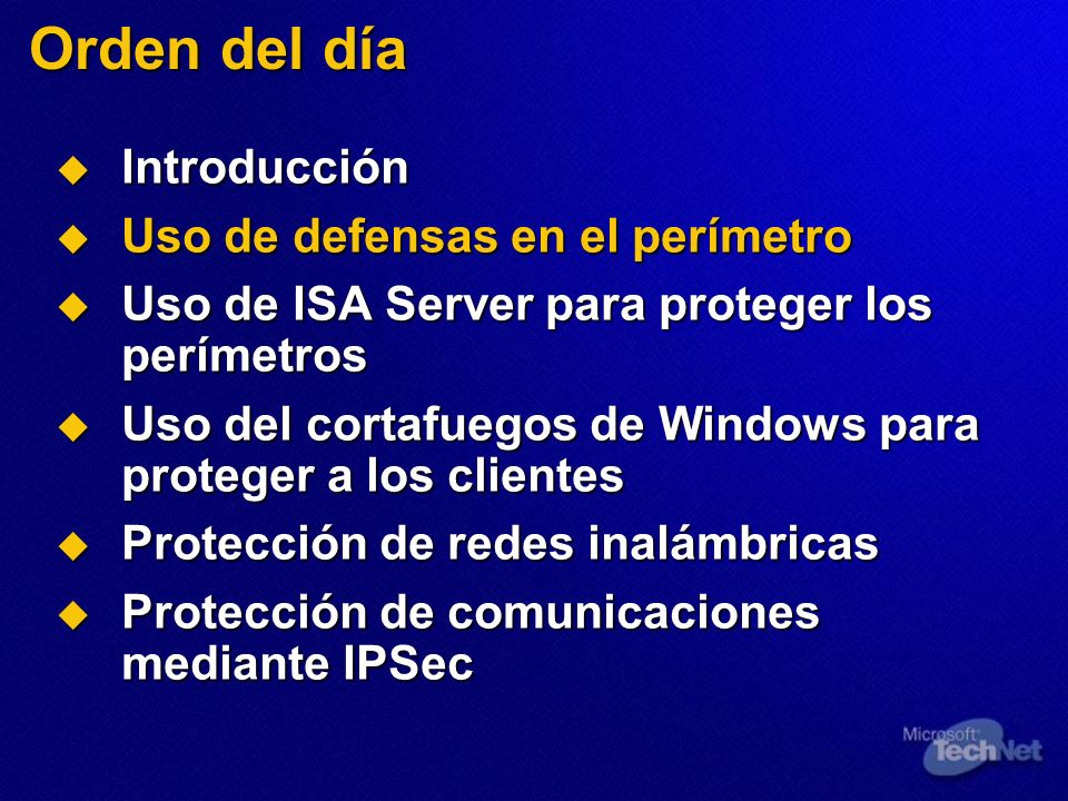 Orden del día Introducción Uso de defensas en el perímetro