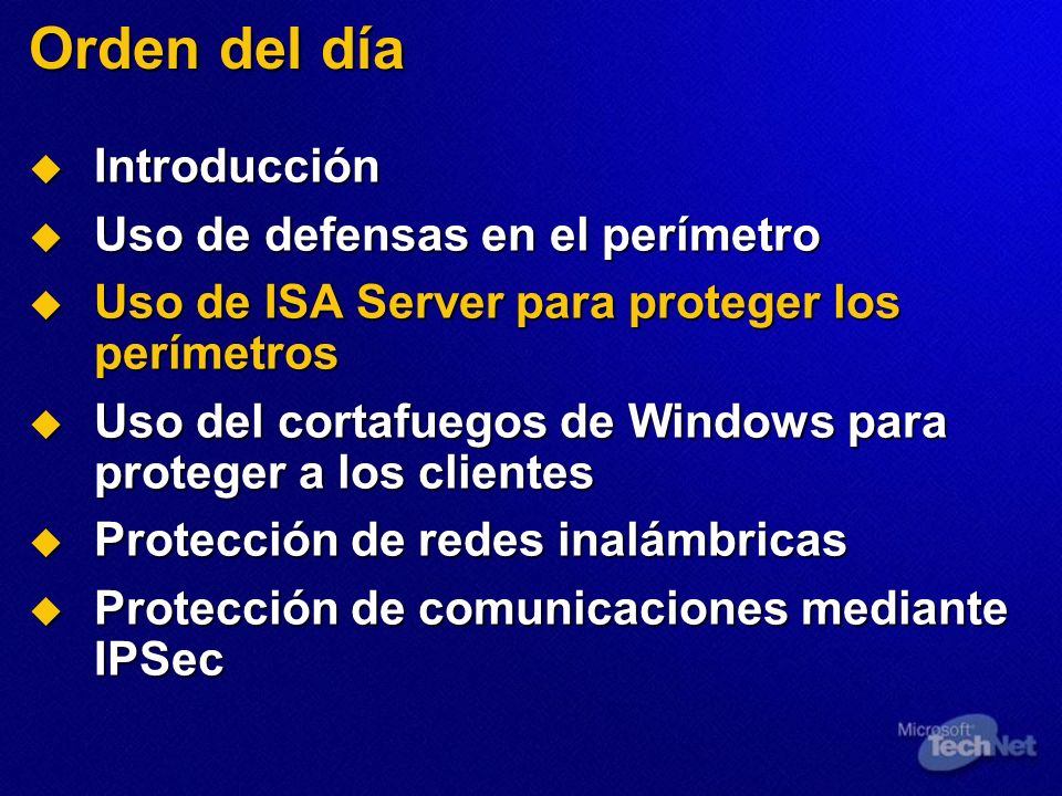 Orden del día Introducción Uso de defensas en el perímetro