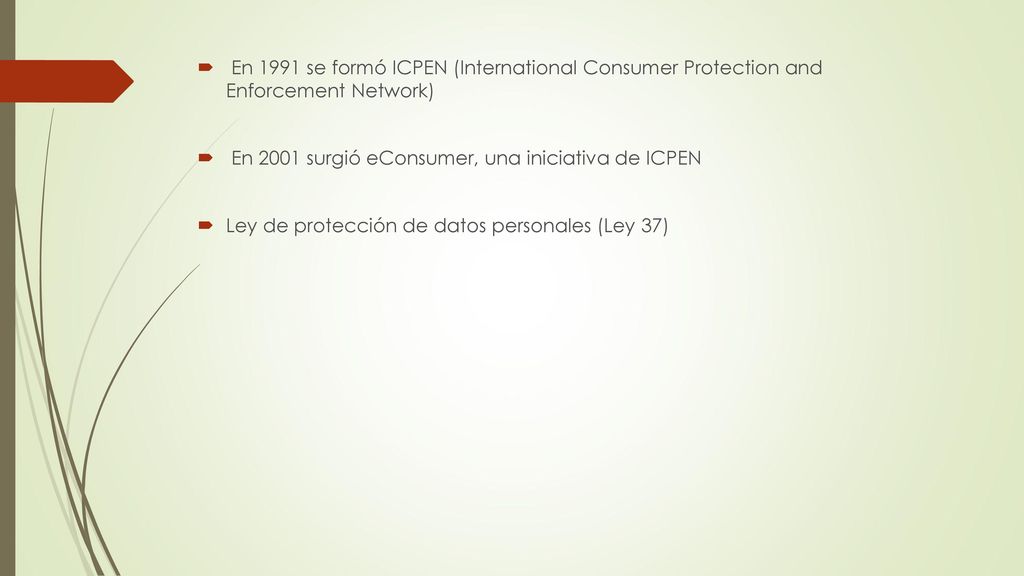 En 1991 se formó ICPEN (International Consumer Protection and Enforcement Network)