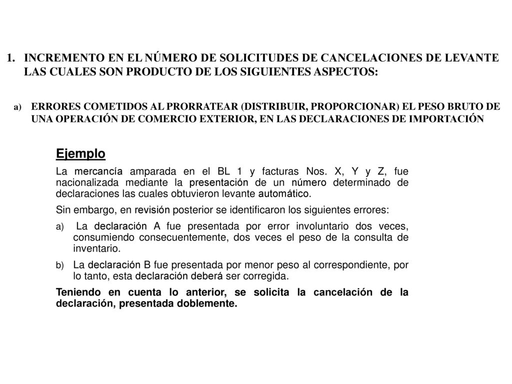 INCREMENTO EN EL NÚMERO DE SOLICITUDES DE CANCELACIONES DE LEVANTE LAS CUALES SON PRODUCTO DE LOS SIGUIENTES ASPECTOS: