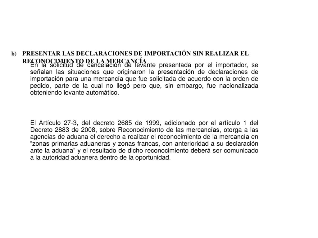 PRESENTAR LAS DECLARACIONES DE IMPORTACIÓN SIN REALIZAR EL RECONOCIMIENTO DE LA MERCANCÍA