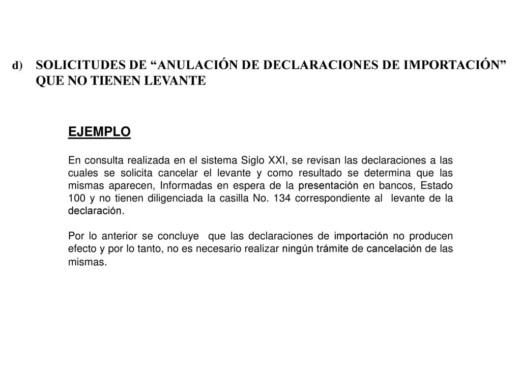 SOLICITUDES DE ANULACIÓN DE DECLARACIONES DE IMPORTACIÓN QUE NO TIENEN LEVANTE