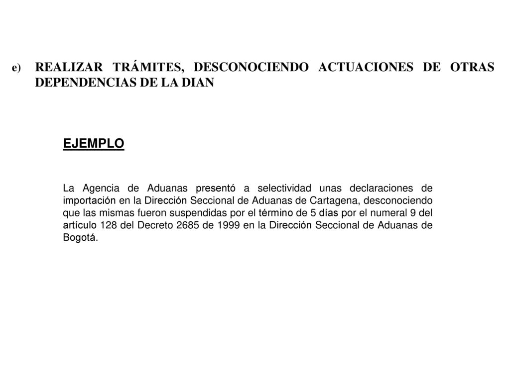 REALIZAR TRÁMITES, DESCONOCIENDO ACTUACIONES DE OTRAS DEPENDENCIAS DE LA DIAN