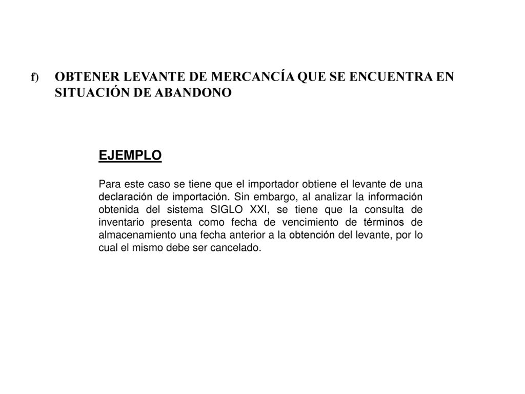 OBTENER LEVANTE DE MERCANCÍA QUE SE ENCUENTRA EN SITUACIÓN DE ABANDONO