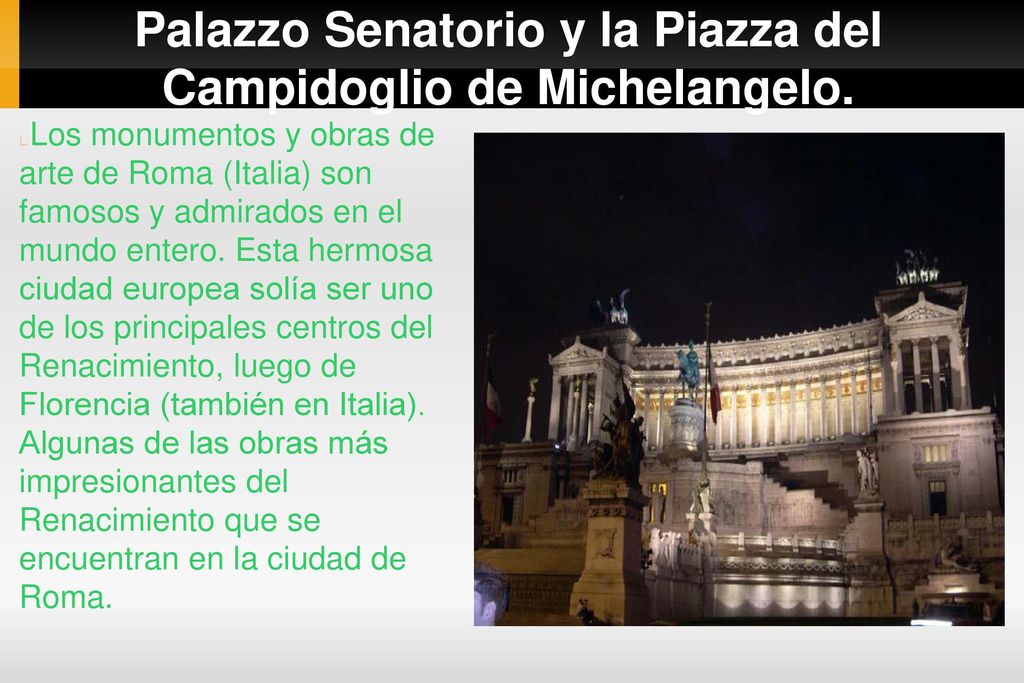 Palazzo Senatorio y la Piazza del Campidoglio de Michelangelo.