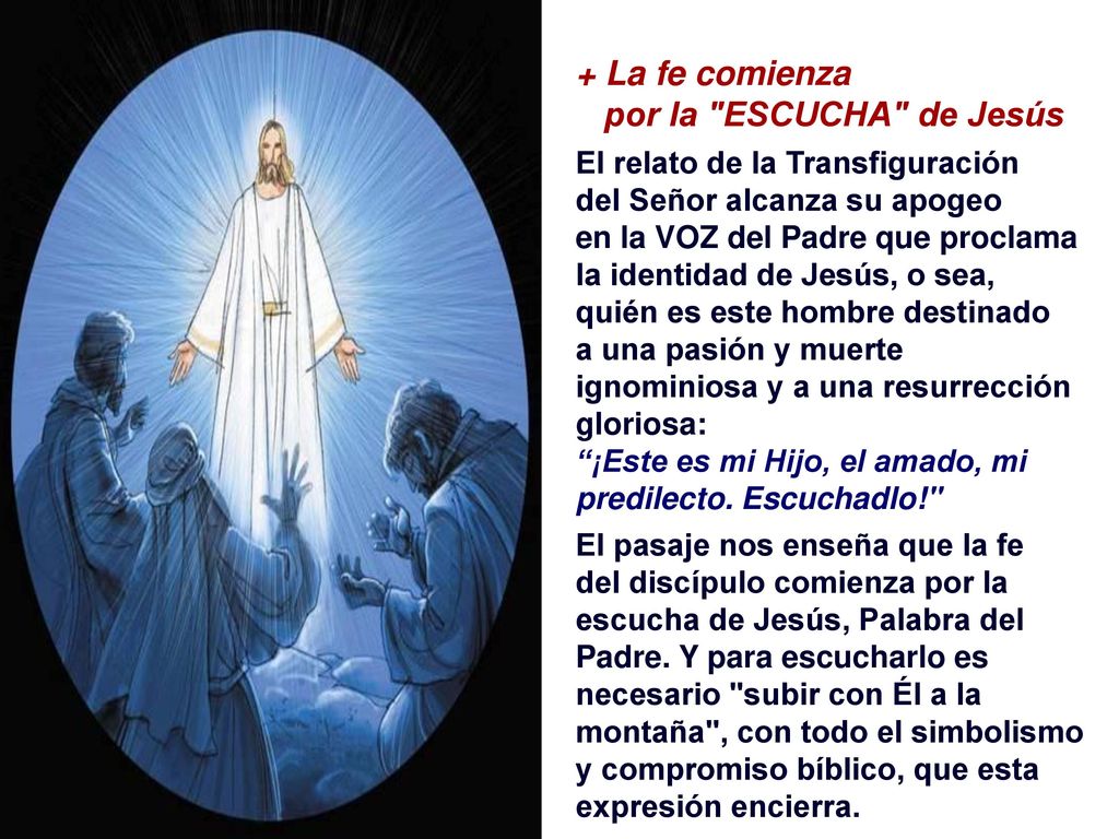 + La fe comienza por la ESCUCHA de Jesús