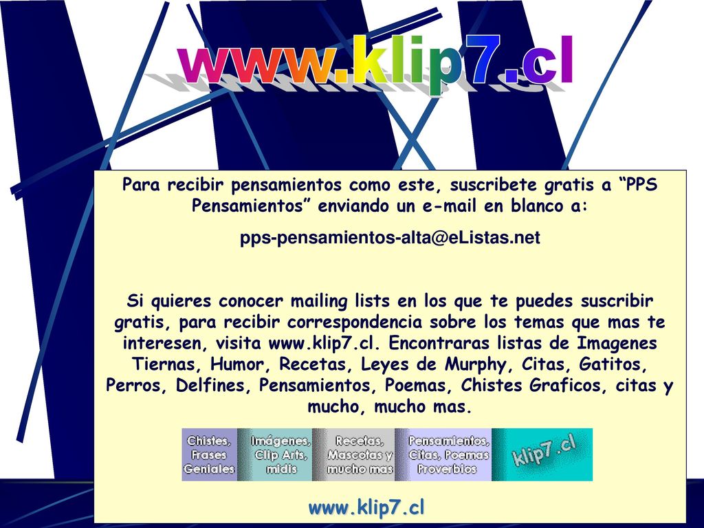 Para recibir pensamientos como este, suscribete gratis a PPS Pensamientos enviando un  en blanco a: