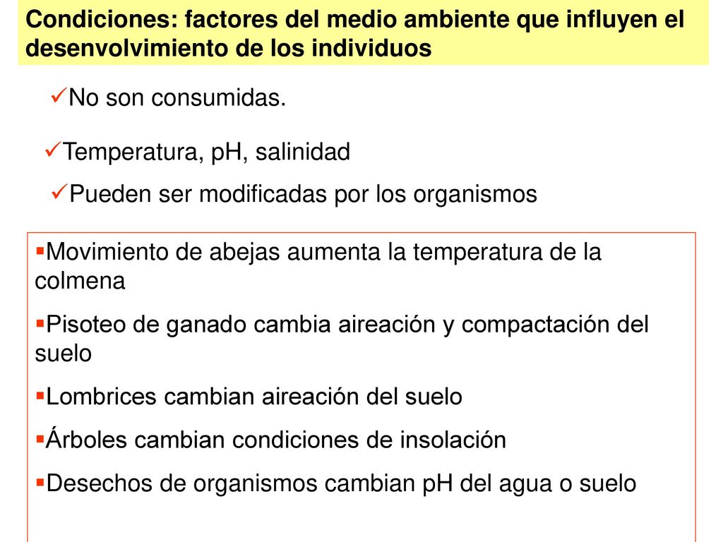Condiciones: factores del medio ambiente que influyen el desenvolvimiento de los individuos