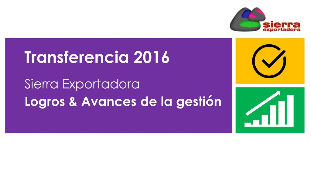 Transferencia 2016 Sierra Exportadora Logros & Avances de la gestión