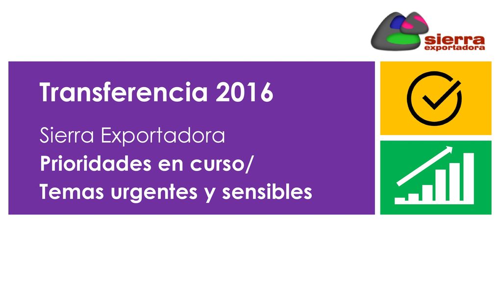 Transferencia 2016 Sierra Exportadora Prioridades en curso/