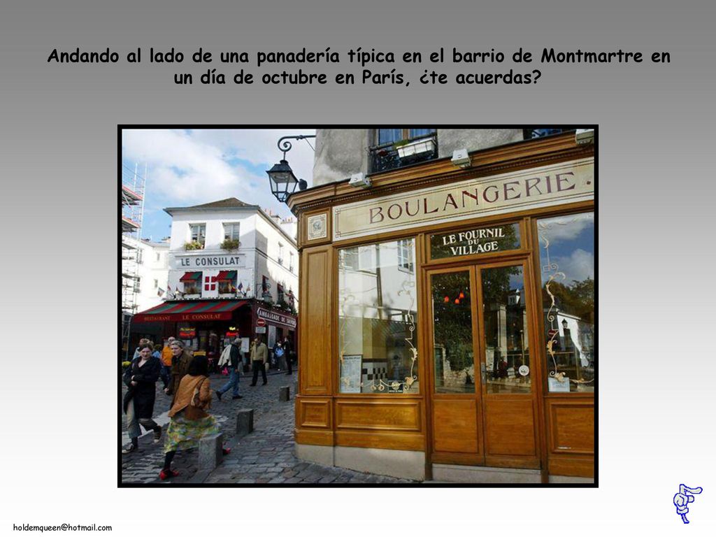 Andando al lado de una panadería típica en el barrio de Montmartre en un día de octubre en París, ¿te acuerdas