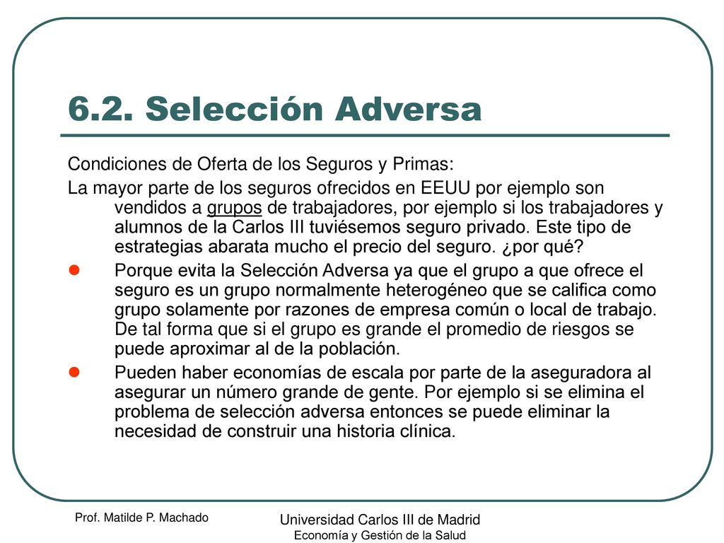 6.2. Selección Adversa Condiciones de Oferta de los Seguros y Primas: