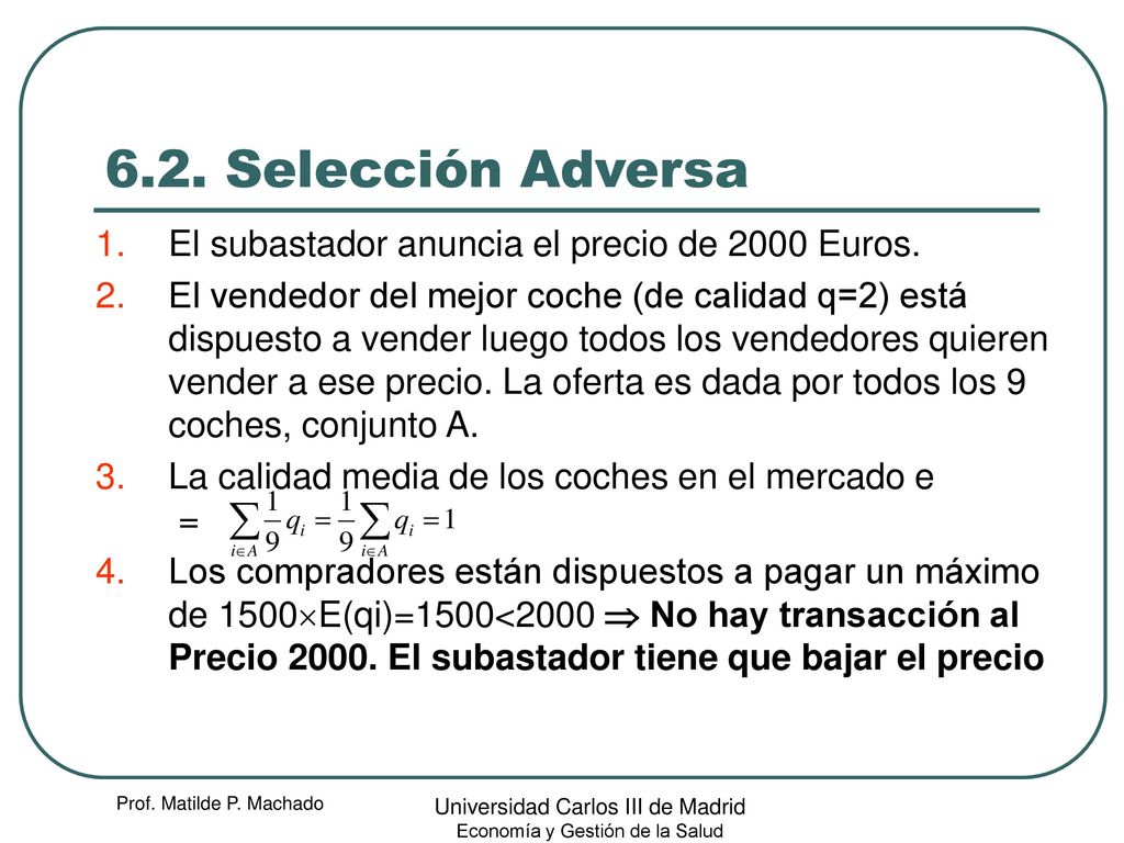 6.2. Selección Adversa El subastador anuncia el precio de 2000 Euros.