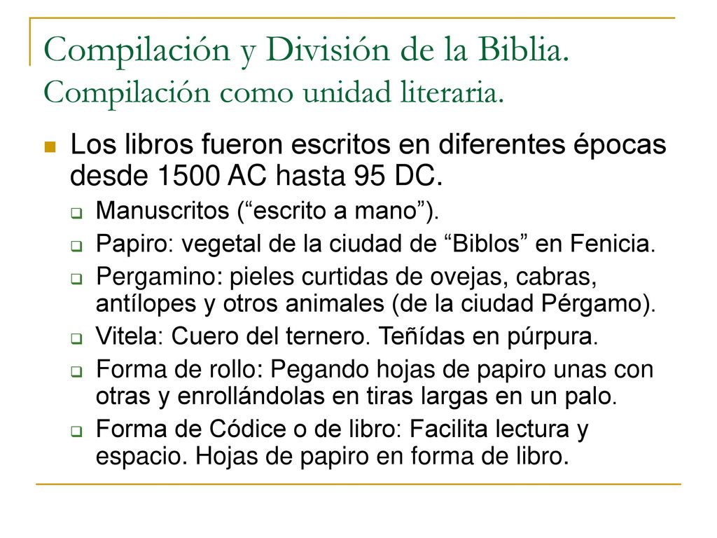 Compilación y División de la Biblia. Compilación como unidad literaria.