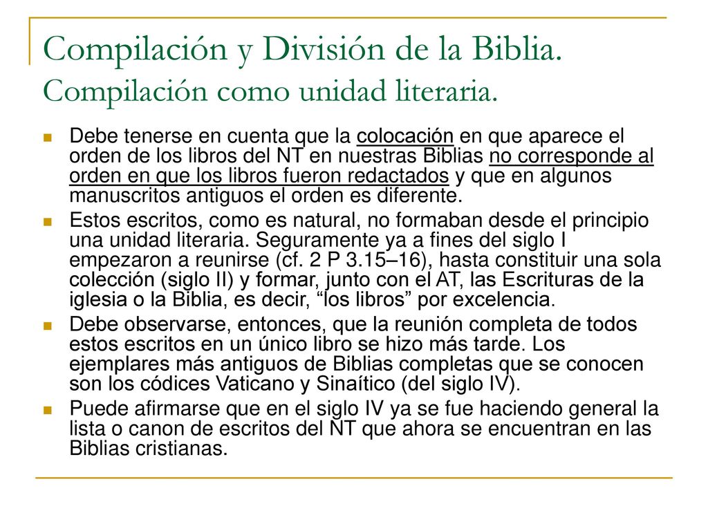Compilación y División de la Biblia. Compilación como unidad literaria.