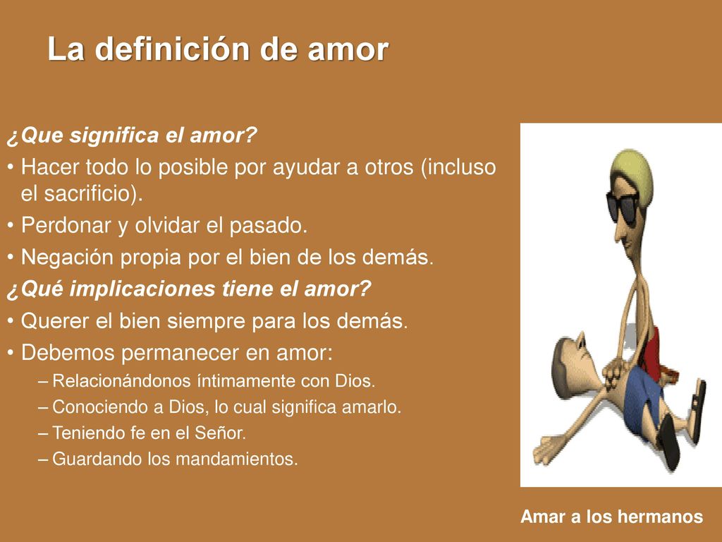 Hacer todo lo posible por ayudar a otros (incluso el sacrificio).
