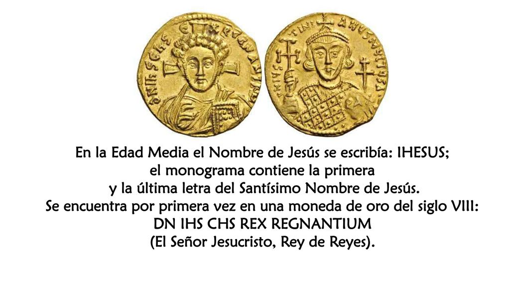 En la Edad Media el Nombre de Jesús se escribía: IHESUS;