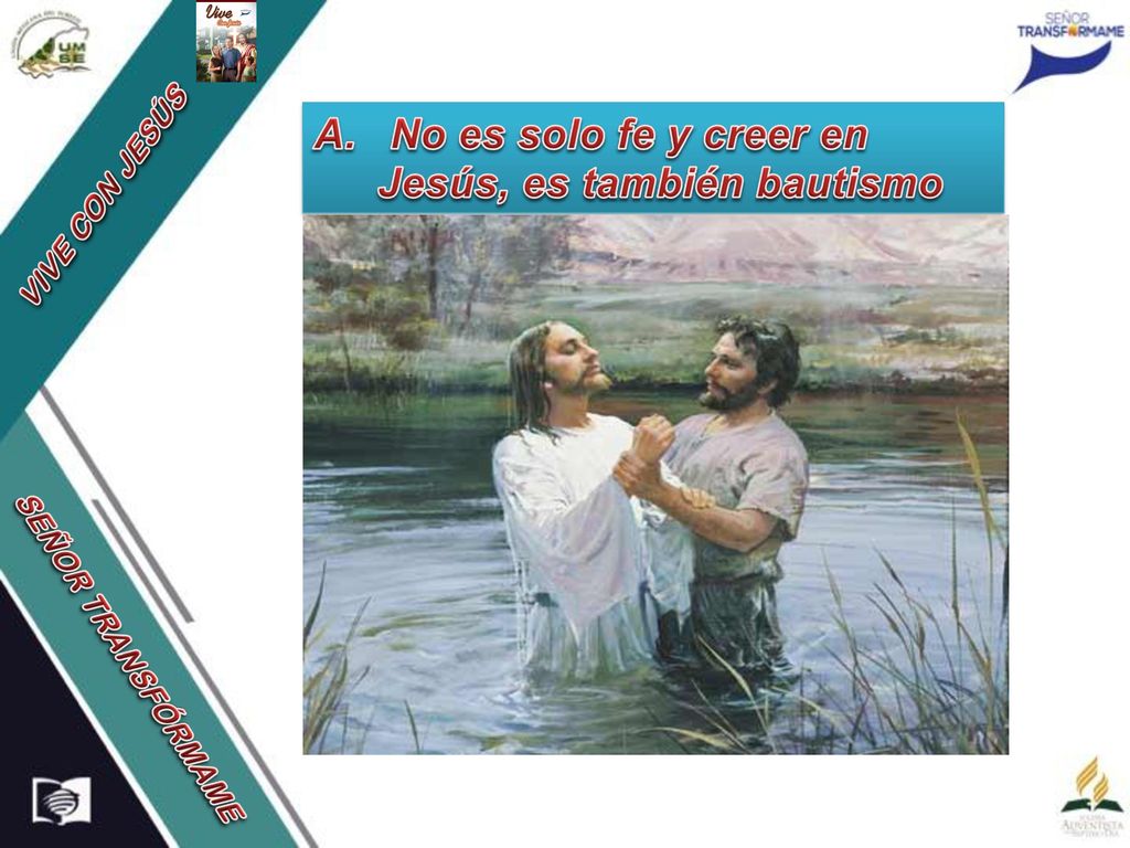 No es solo fe y creer en Jesús, es también bautismo
