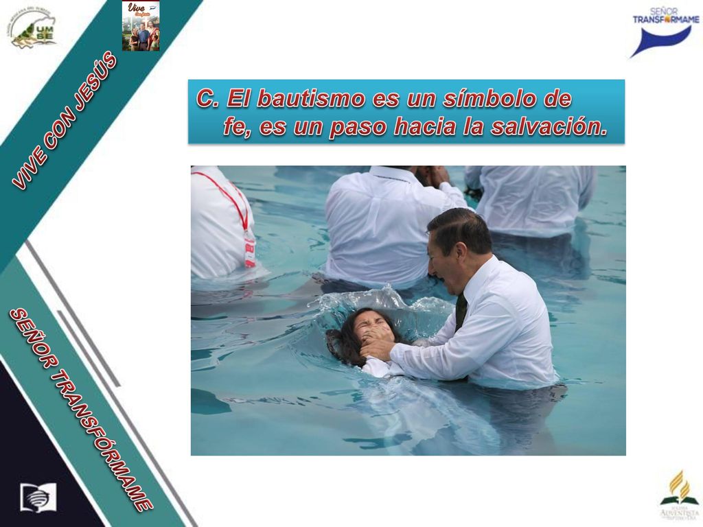 C. El bautismo es un símbolo de fe, es un paso hacia la salvación.
