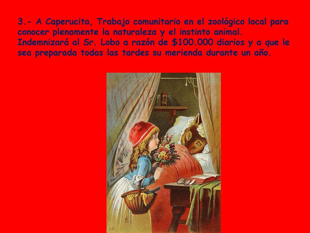 3.- A Caperucita, Trabajo comunitario en el zoológico local para conocer plenamente la naturaleza y el instinto animal.