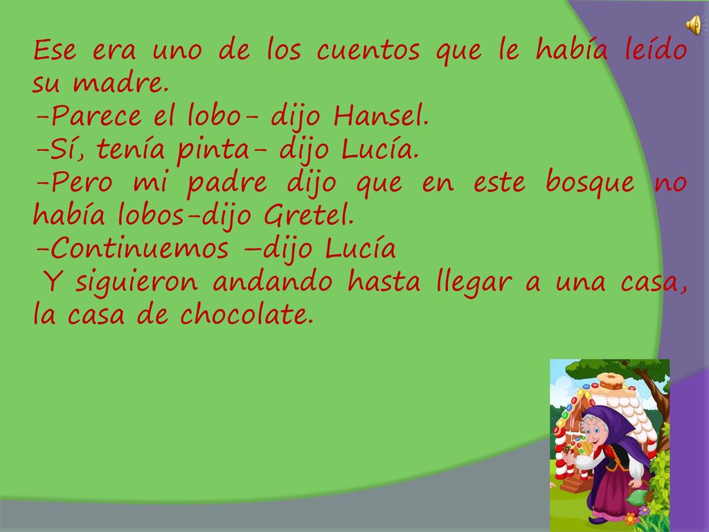 Ese era uno de los cuentos que le había leído su madre.
