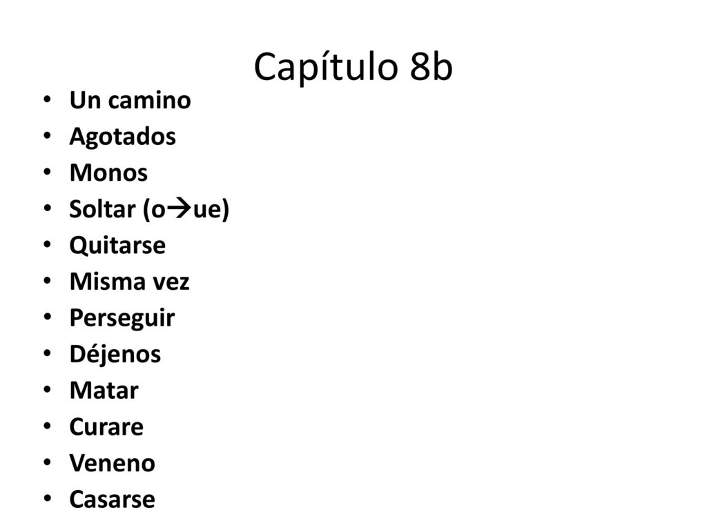 Capítulo 8b Un camino Agotados Monos Soltar (oue) Quitarse Misma vez